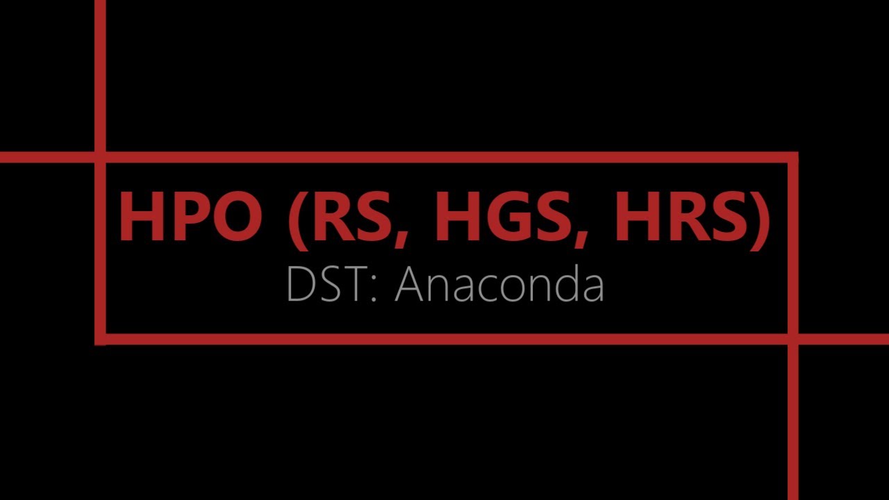 Phase 4: HPO (RS, HGS, HRS) [Anaconda]