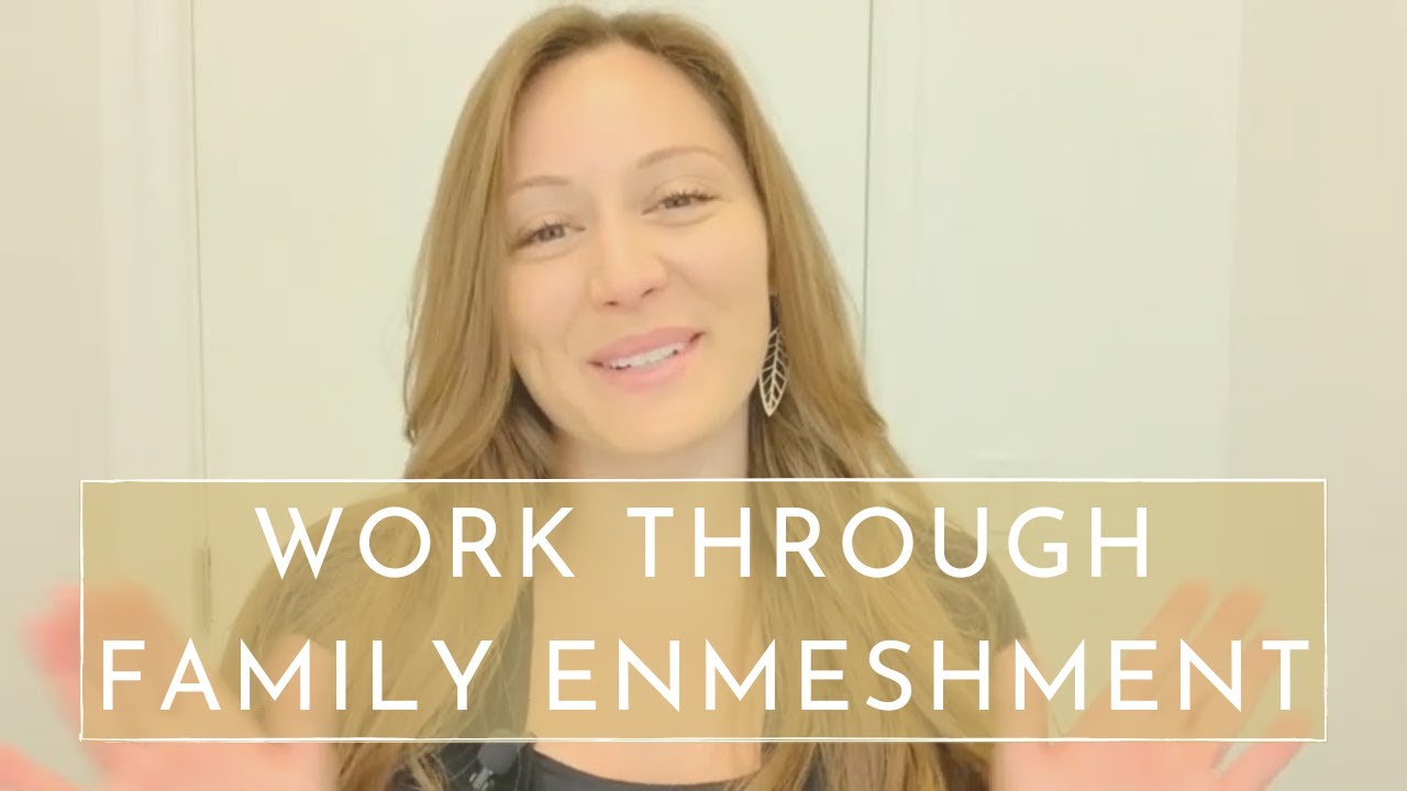 5 Steps to Work Through Family Enmeshment Through Self-Differentiation