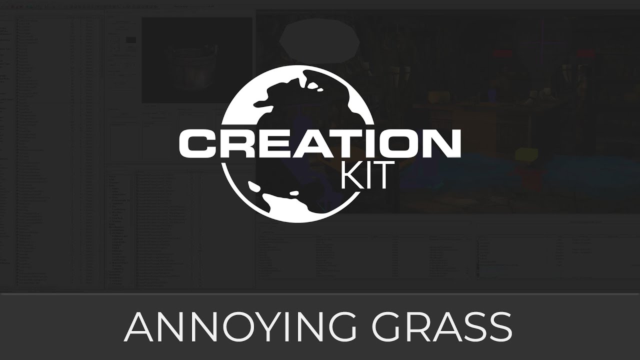 Creation Kit Tutorial (Annoying Grass)