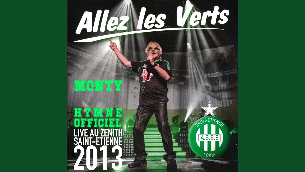 Allez les Verts (Hymne Officiel A.S.S.E) Live au Z&eacute;nith de Saint-&Eacute;tienne 2013 (Live)