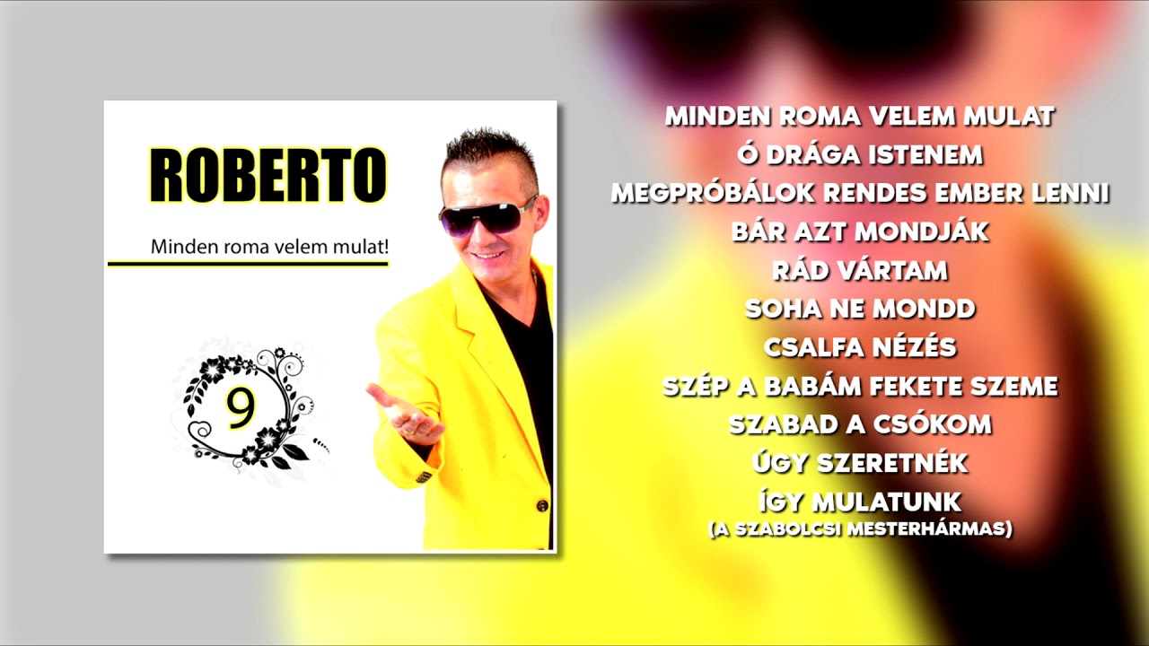 Roberto - Minden roma velem mulat | teljes album | Mulatós Zeneklub |
