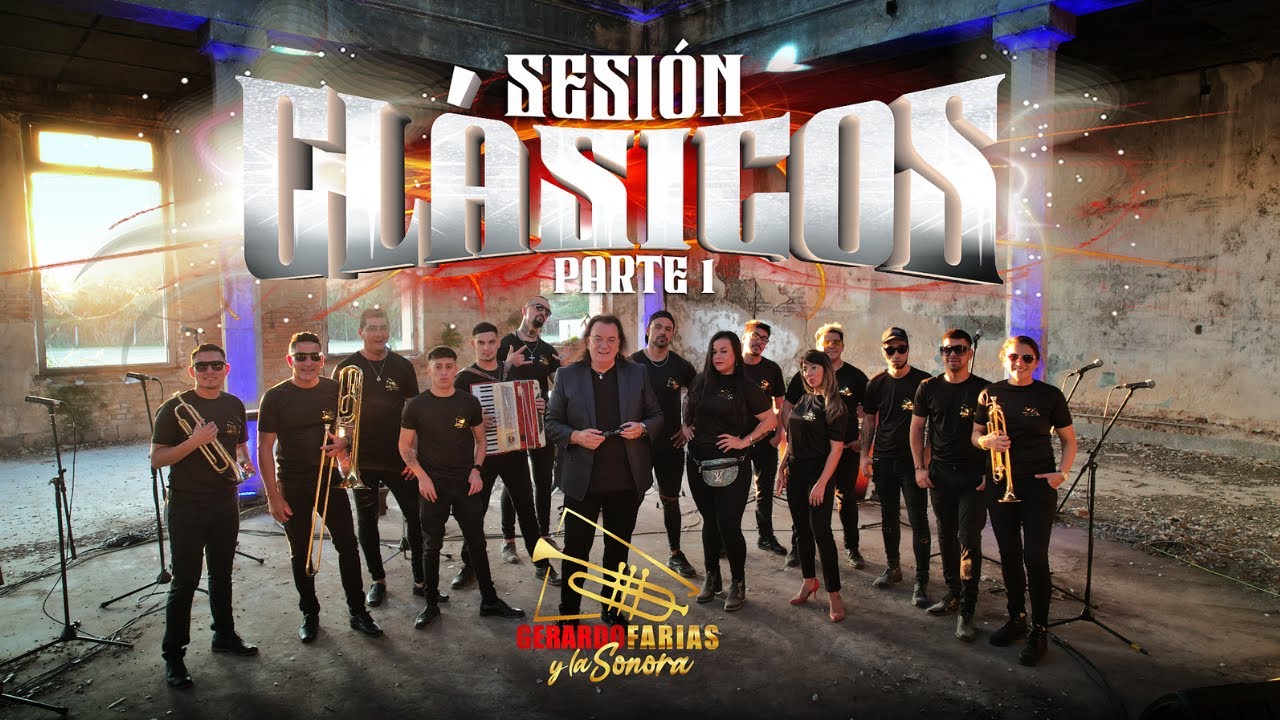 Sesión Clásicos PART.1- Gerardo Farías y la Sonora.