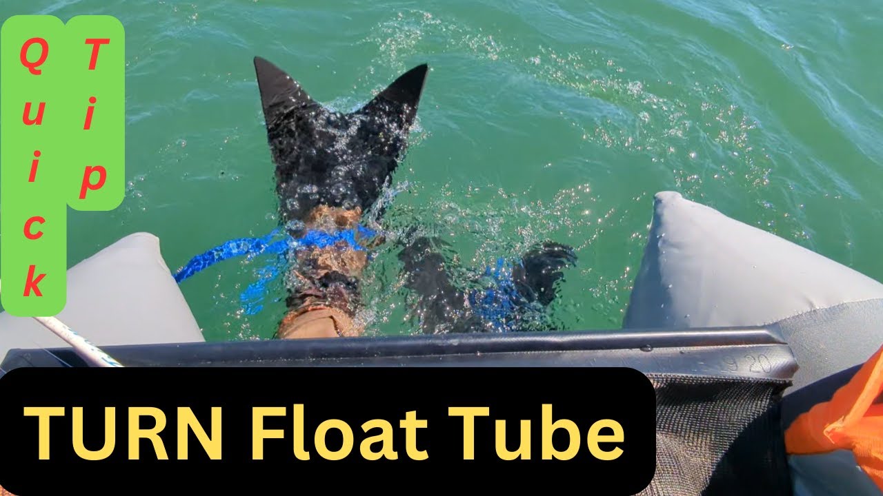TURN a Float Tube! ~ Quick Tip ~
