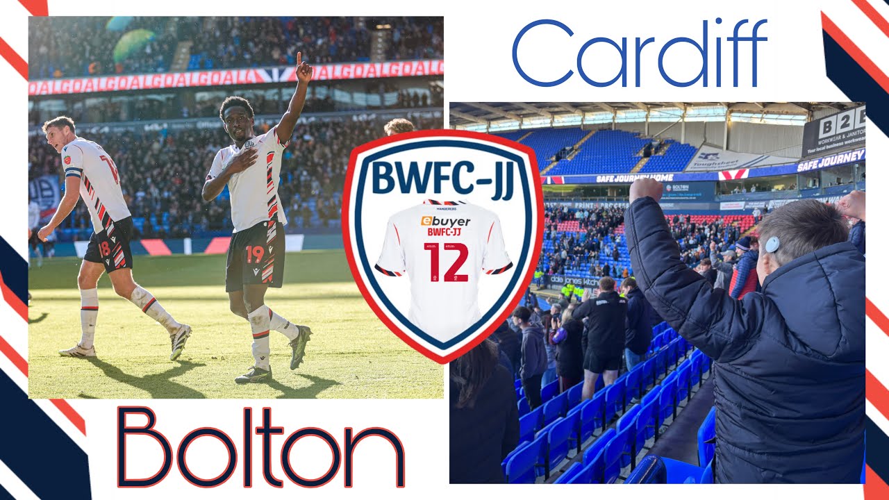 Bolton Beat Top of the League Cardiff Late On! Massive Home Win | @officialBWFC | BWFC-JJ #bwfc