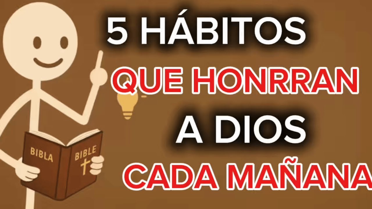 5 Hábitos que Honran a DIOS cada Mañana | Transforman tu Vida Espiritual