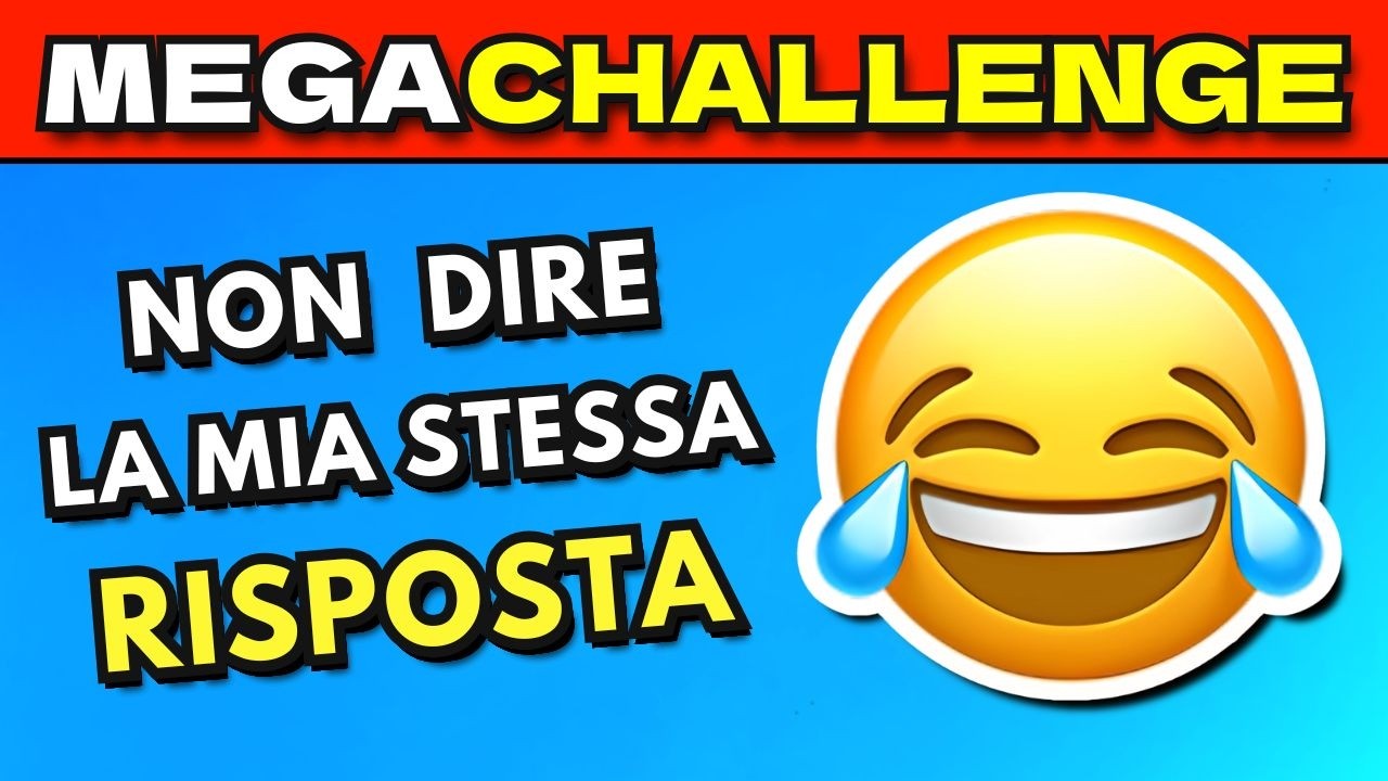 NON DIRE LA MIA STESSA RISPOSTA 🤔 MEGA CHALLENGE
