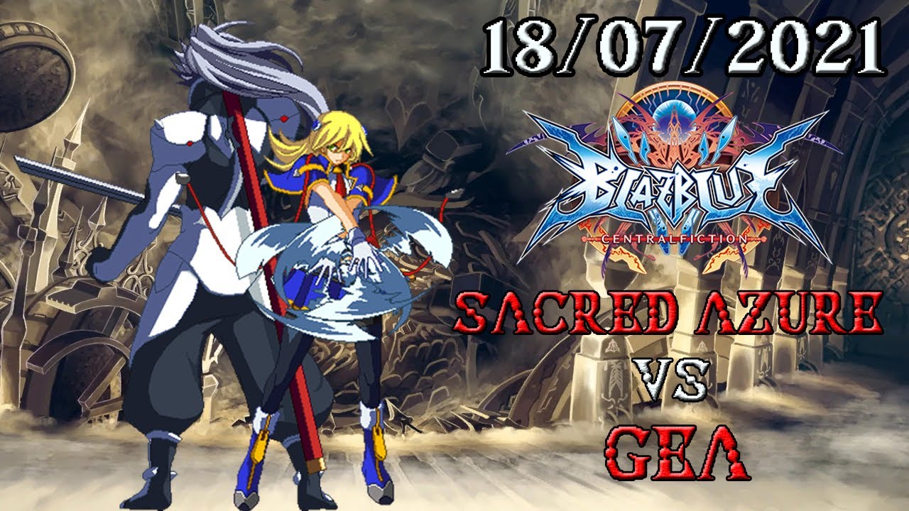 BBCF2 Matches: Sacred Azure (Noel) VS GeA (Hakumen) [18/07/21]