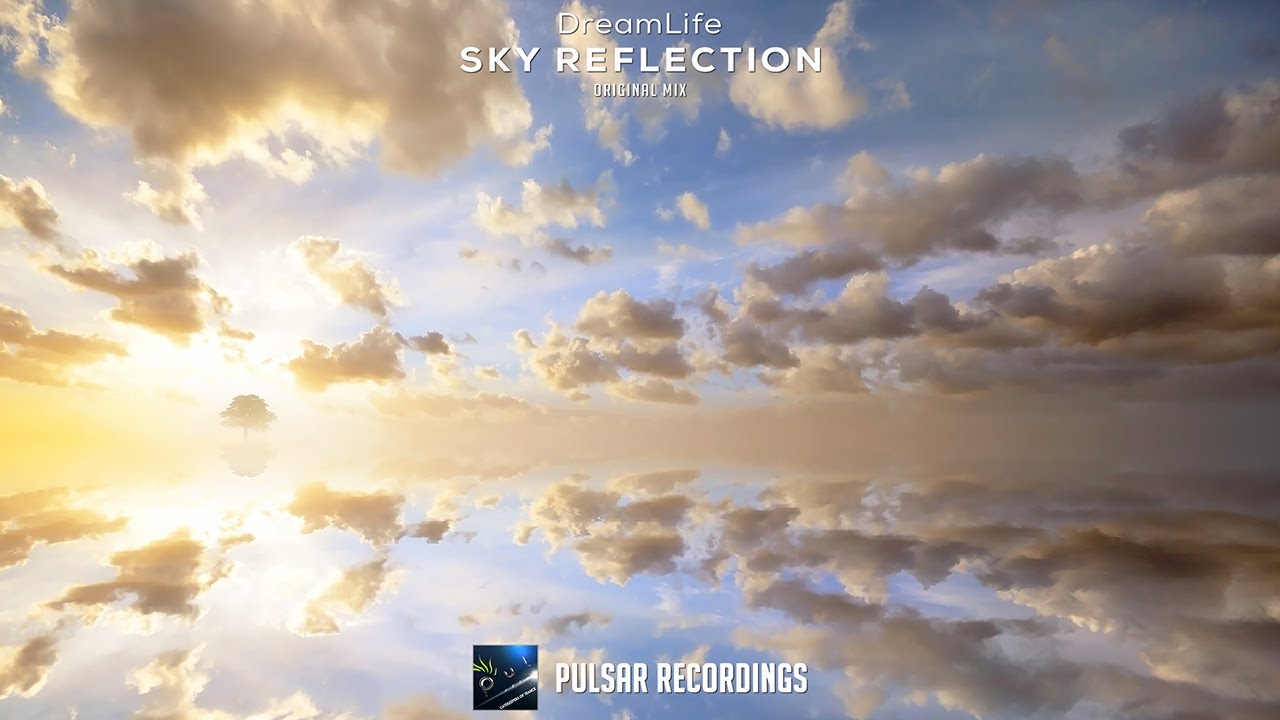 DreamLife - Sky Reflection