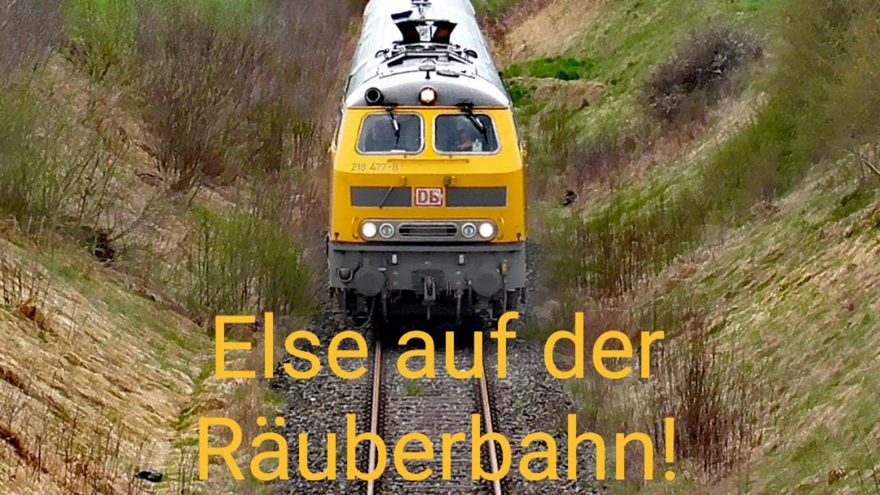 🇩🇪⚠️ 218 Else auf der Räuberbahn