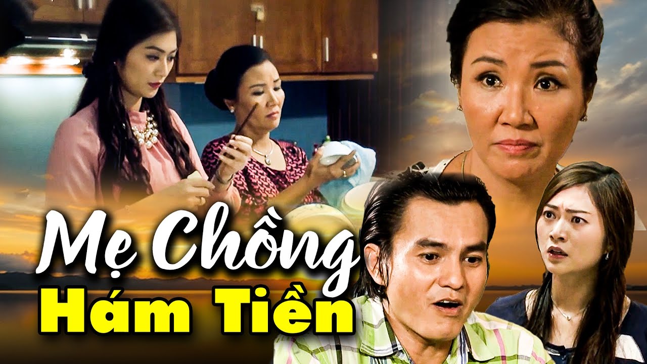 Phim Hay 2025 | MẸ CHỒNG H&Aacute;M TIỀN | Phim Việt Nam 2025 | Phim T&igrave;nh Cảm Việt Nam 2025 | HTV Phim Việt