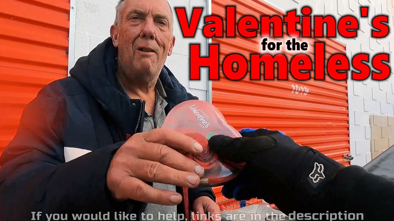 Helping the homeless on Valentines Day / Acts of Kindness