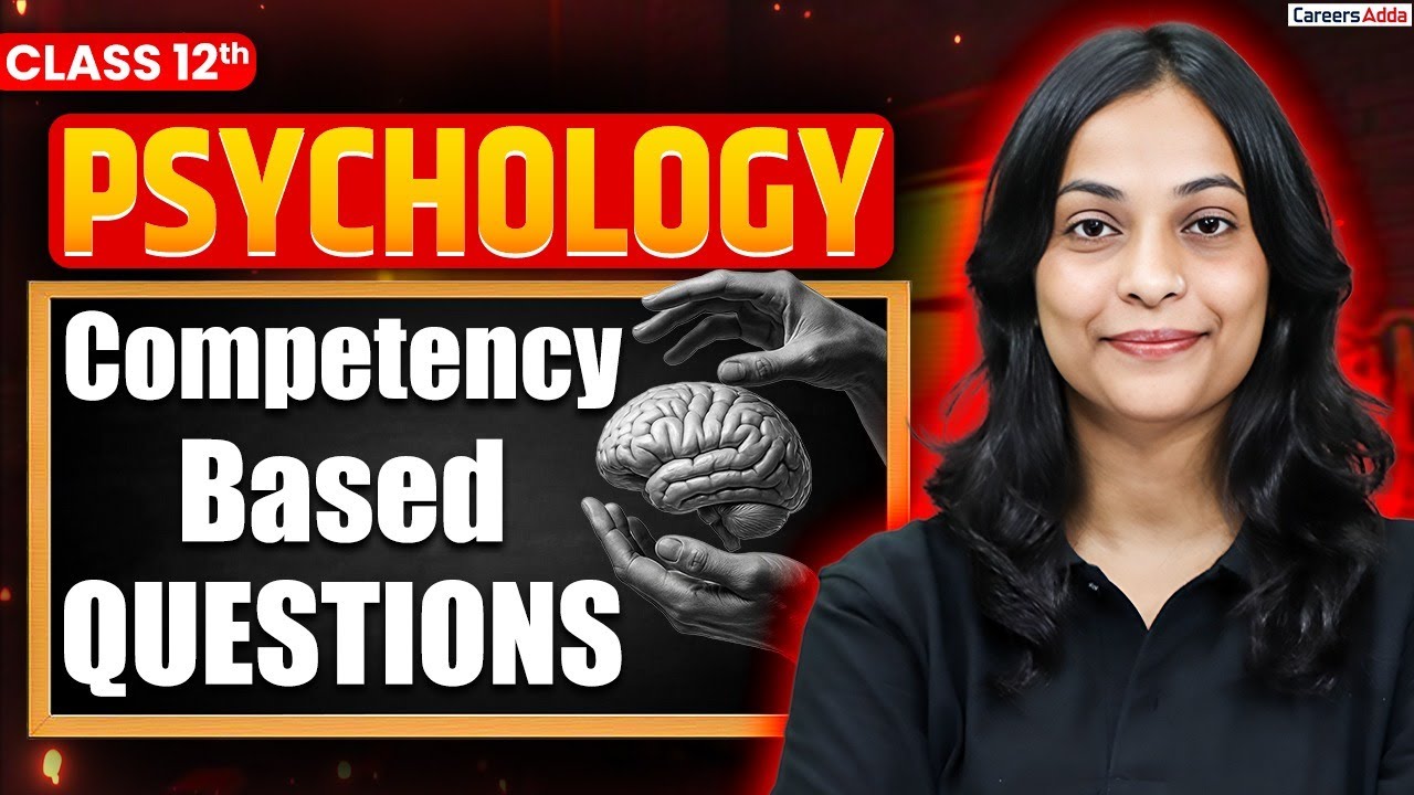 Class 12 Psychology Competency Based Questions for Board Exam 2026