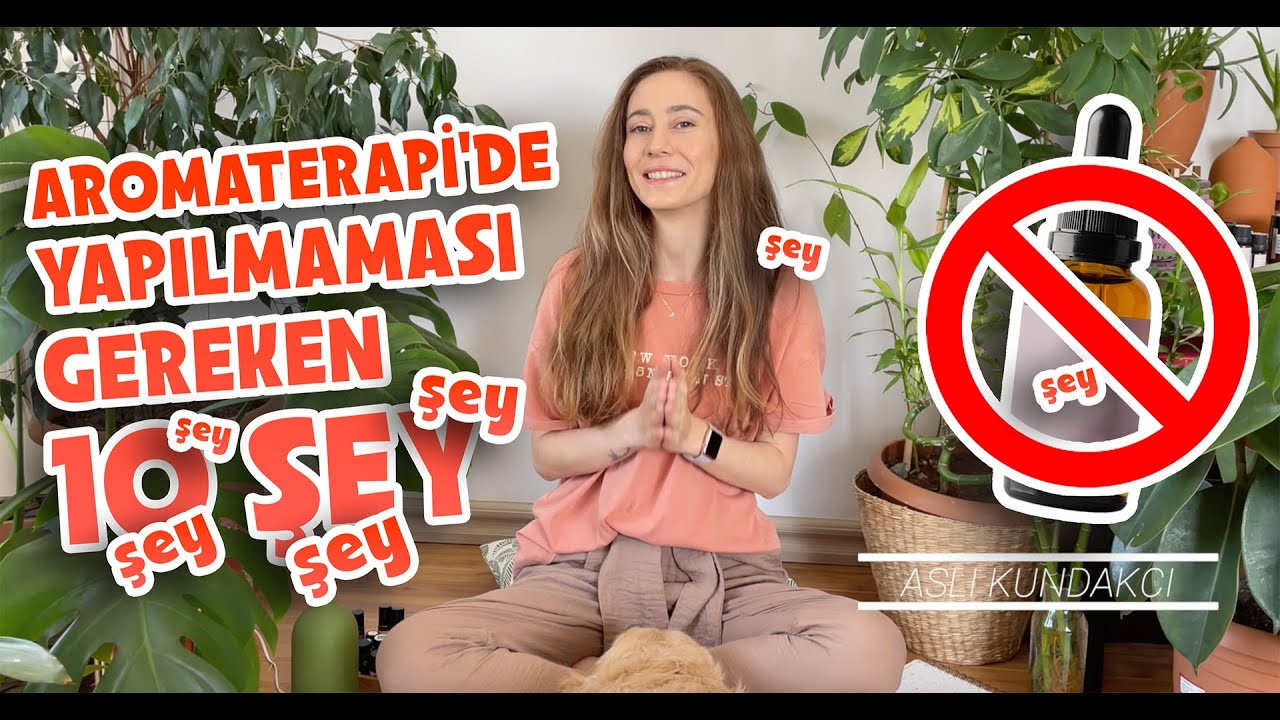 Aromaterapi’de Yapılmaması Gereken 10 Şey