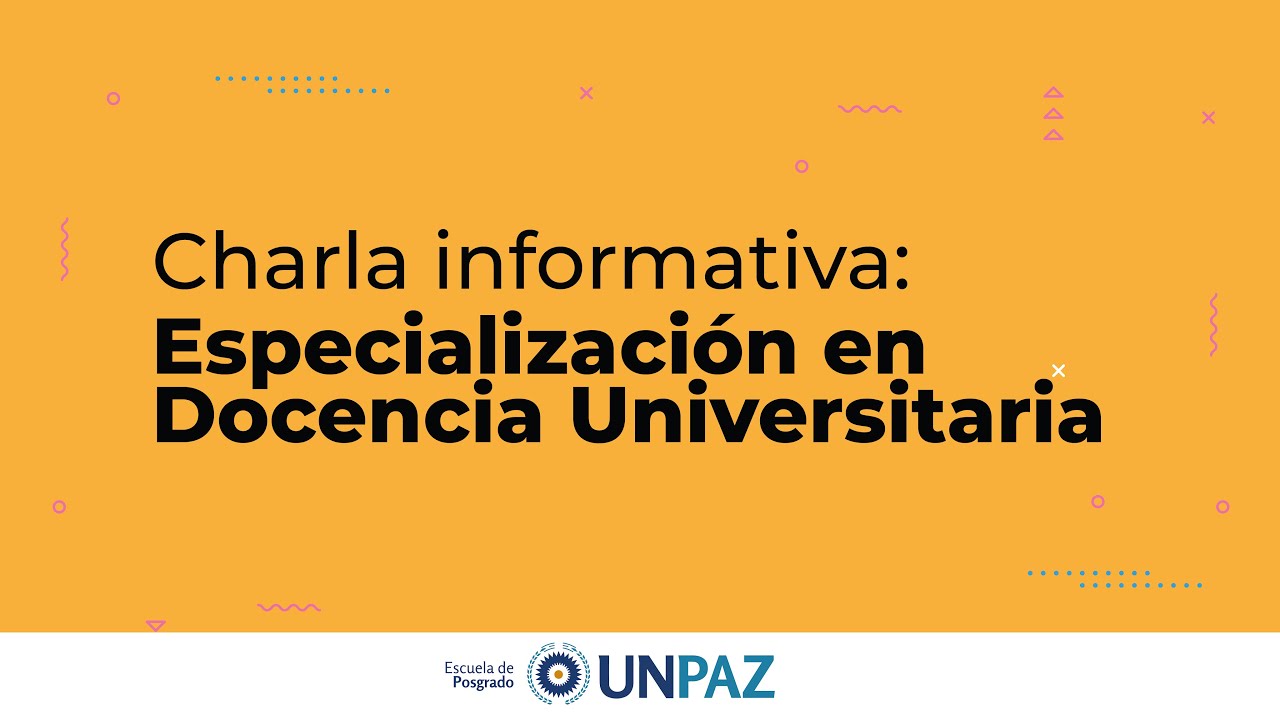 #Charla Especializaci&oacute;n en Docencia Universitaria #UNPAZ