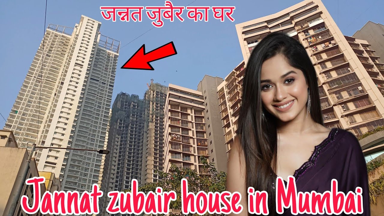 जन्नत जुबैर का घर मुंबई / Jannat Zubair House In Mumbai / Jannat Zubair Rahemani  / #jannatzubair