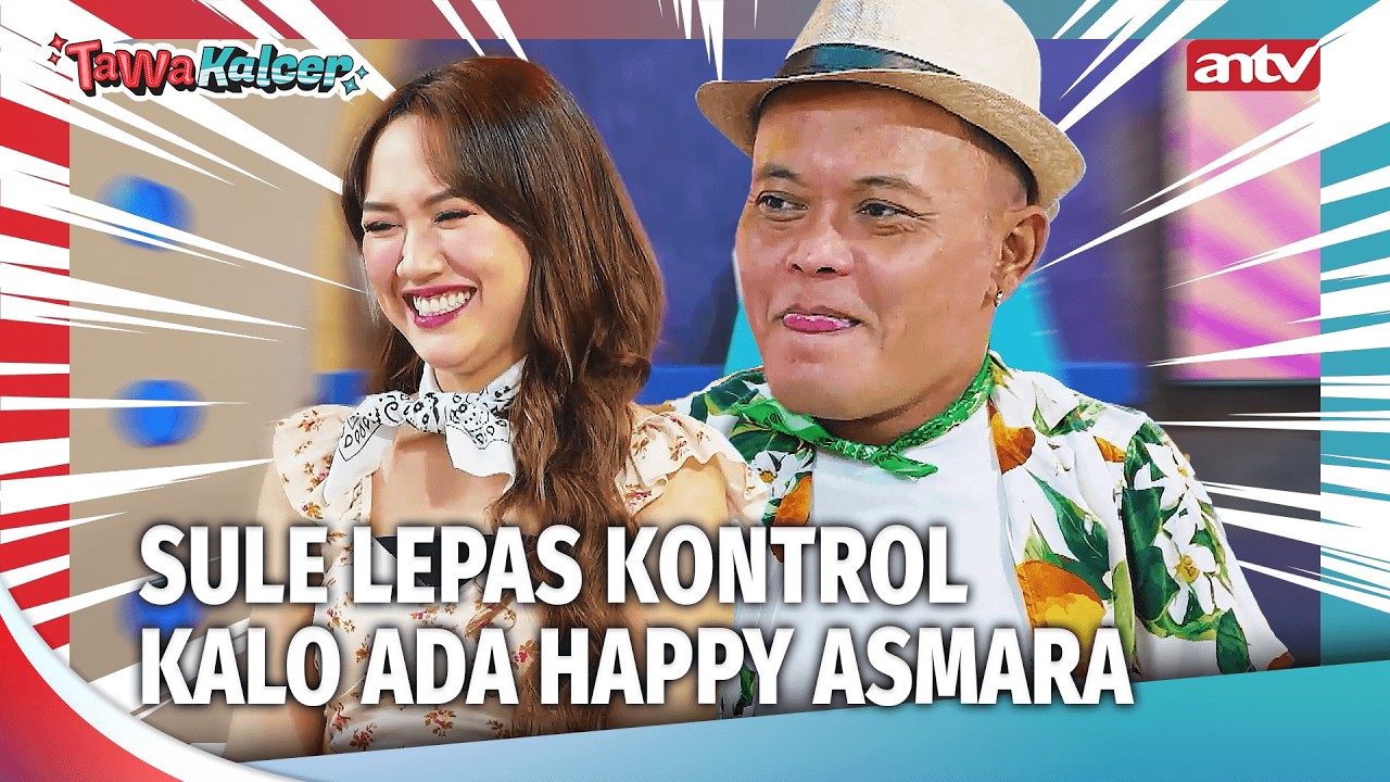 HAPPY ASMARA CAPEK AKTING SAMA SULE! | Tawa Kalcer Eps 26 (2/5)