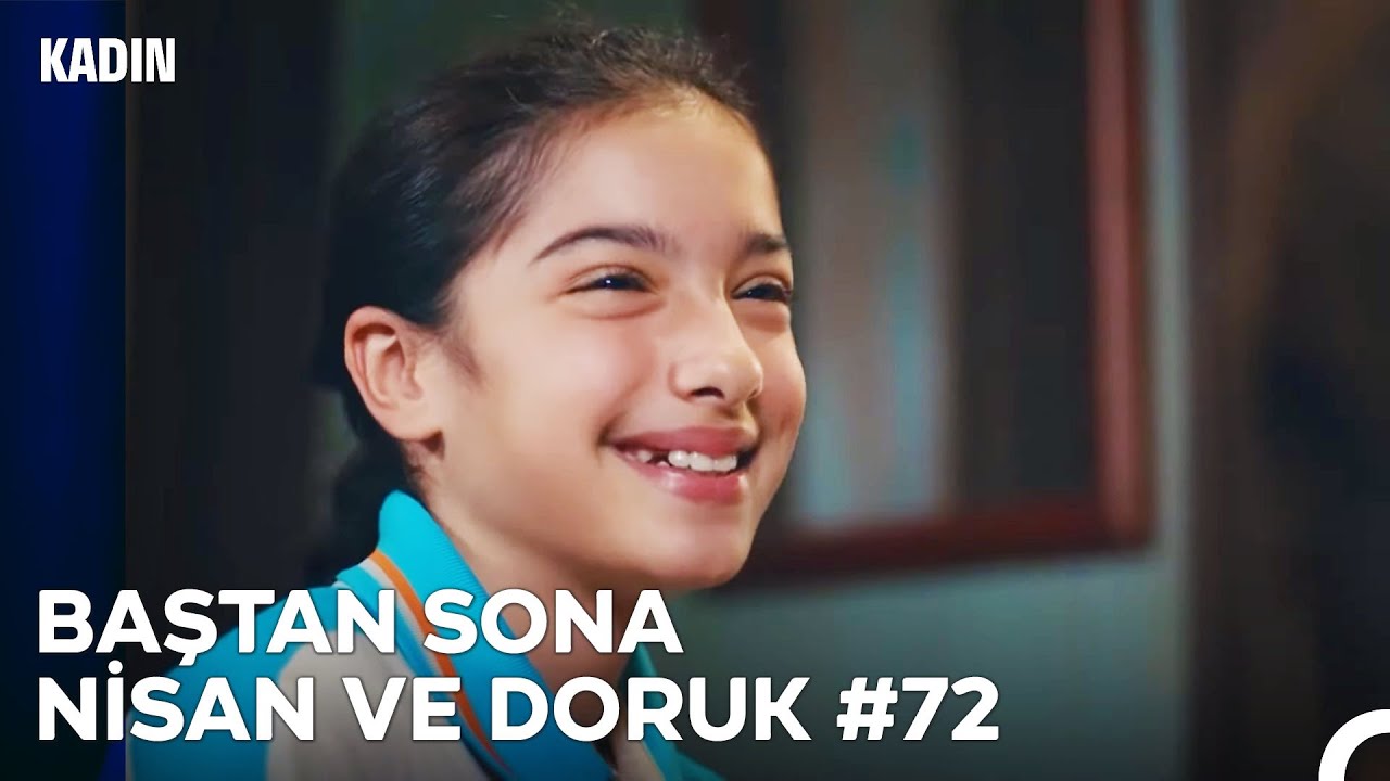 Baştan Sona Nisan ve Doruk Part 72 - Kadın
