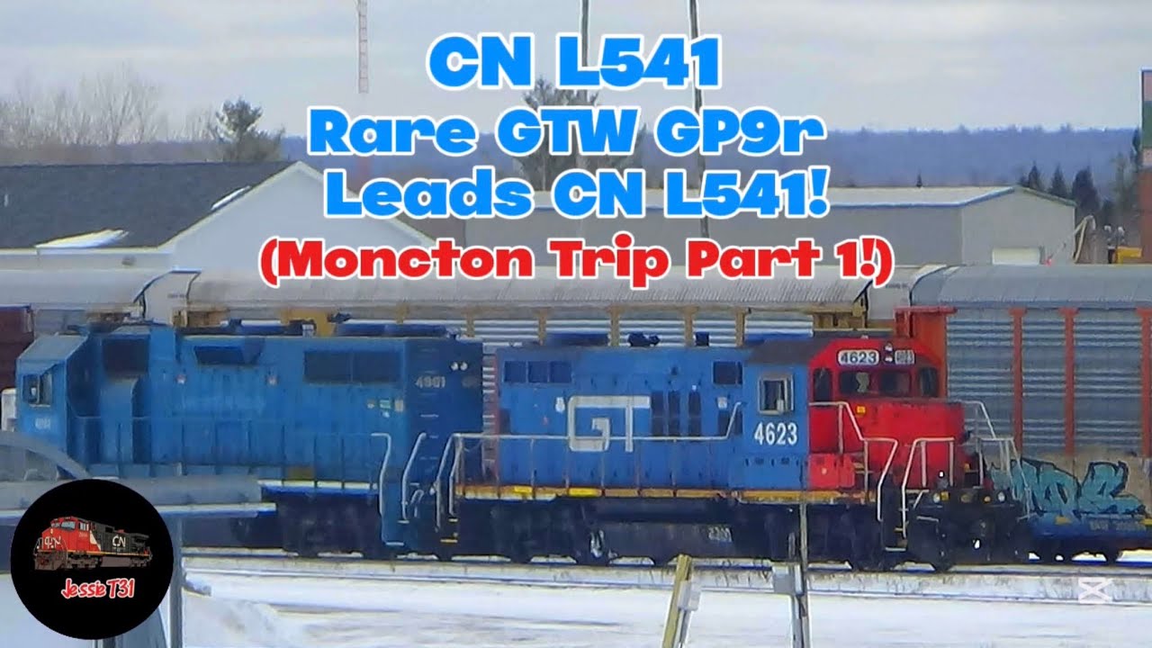 CN L541 Rare GTW GP9r Leads CN L541 (Moncton Trip Part 1!)