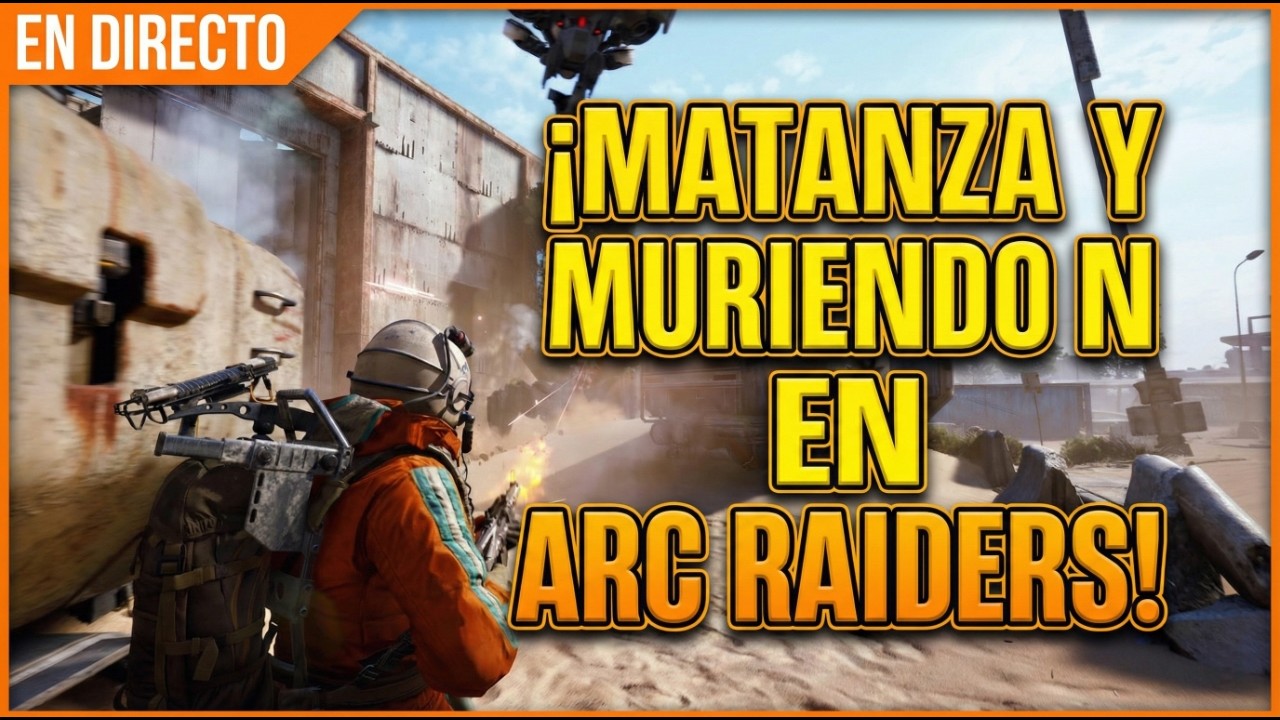 MURIENDO POR LOOT EN ARC RAIDERS - #arcraiders