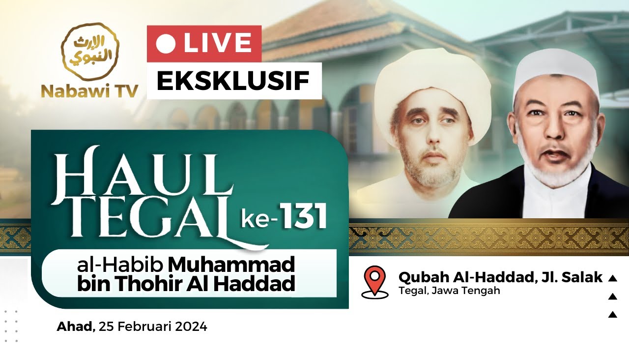 🔴LIVE HAUL TEGAL ke-131 al-Habib Muhammad bin Thohir Al Haddad | Nabawi TV