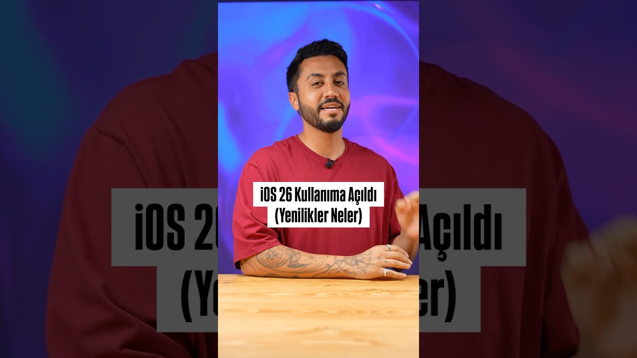 iOS 26 Kullanıma A&ccedil;ıldı 😁 (T&uuml;m Yenilikler)