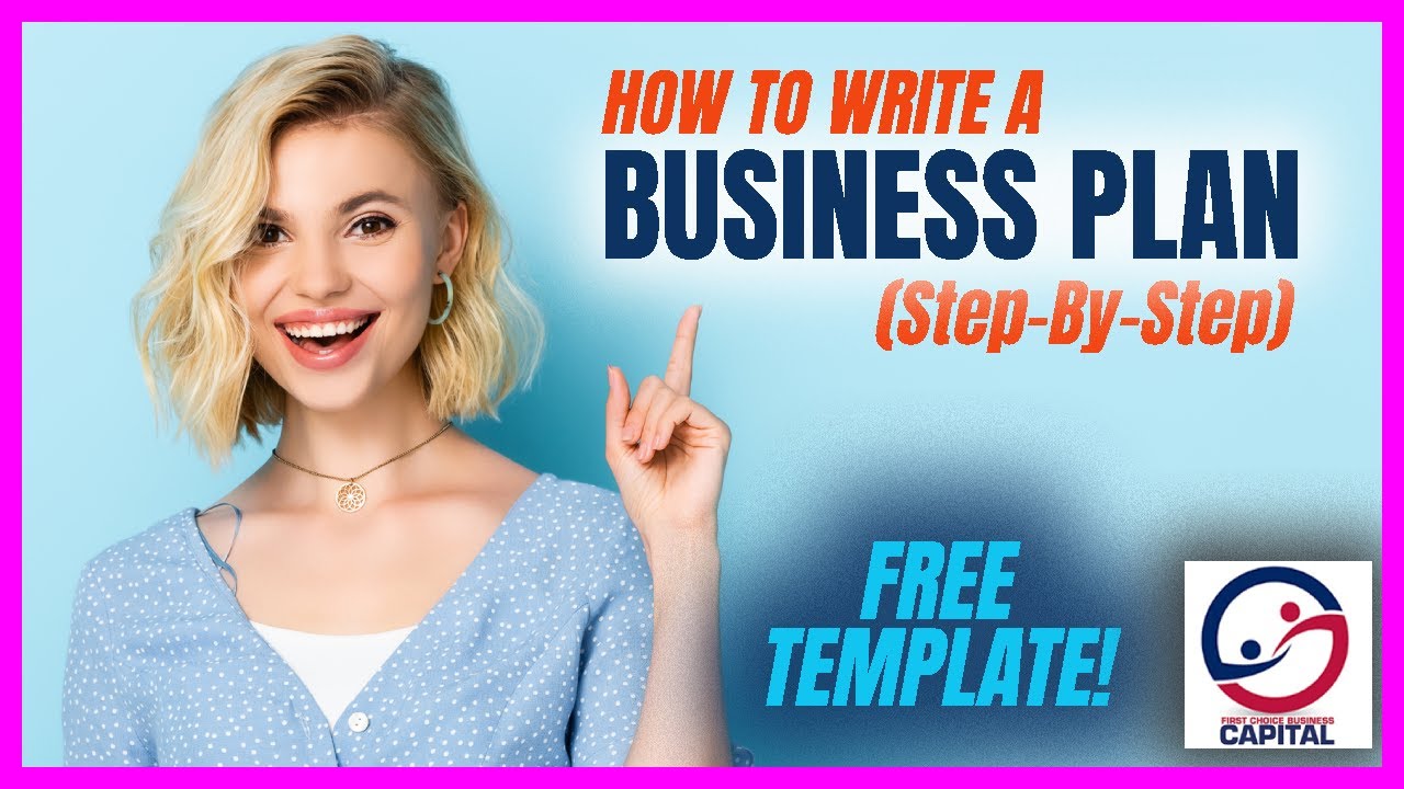 How To Write a Business Plan (Step By Step) - FREE TEMPLATE