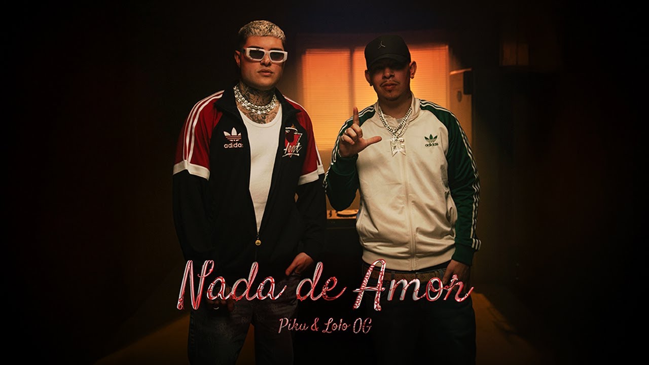 PIKU, Lolo OG - NADA DE AMOR (Video Oficial)