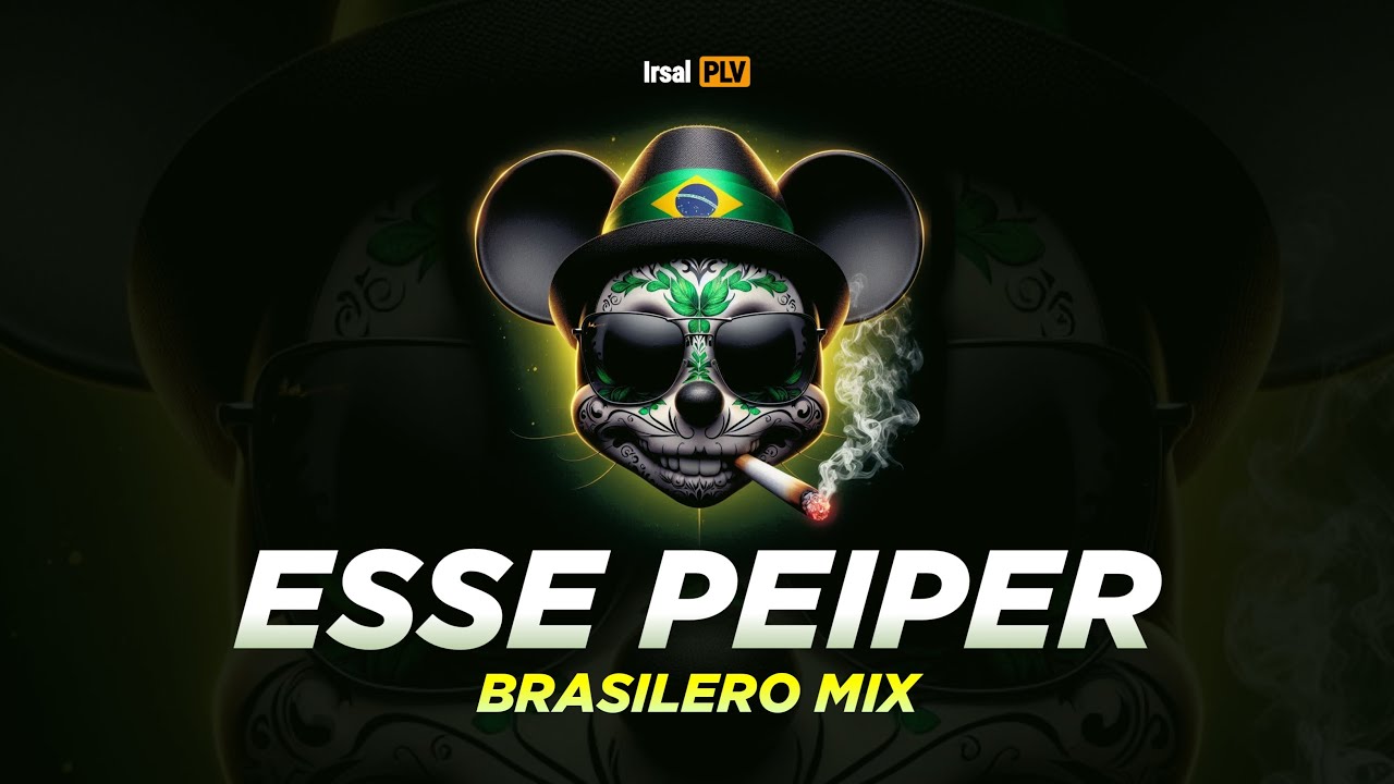 ESSE PEIPER (Brasilero Mix)🇧🇷🍑 Irsal Palevi 2025