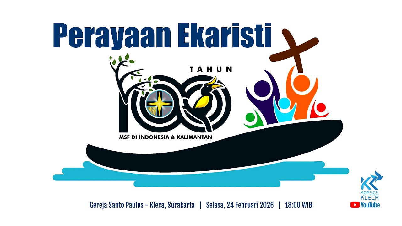 PERAYAAN EKARISTI - HUT 100TH MSF DI INDONESIA & KALIMANTAN