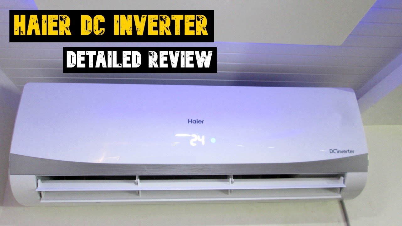 Haier 1.5 Ton AC | Detailed Review | DC Inverter