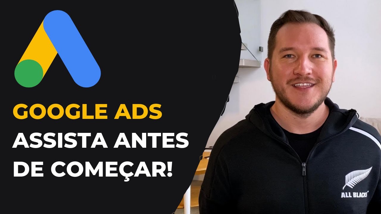 Google Ads: Comece por aqui! Um guia para ver antes de criar suas primeiras campanhas.