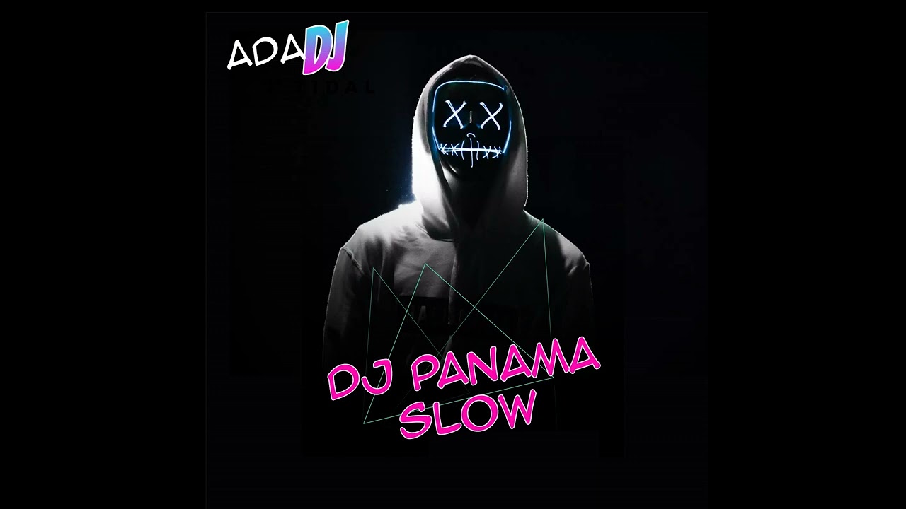DJ Panama Slow (TikTok Slowed Remix) 2023