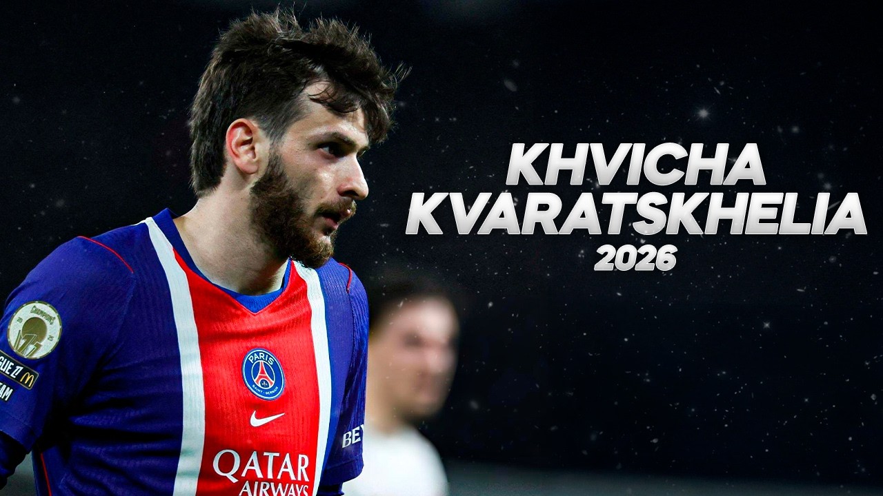 Khvicha Kvaratskhelia - Full Season Show - 2026ᴴᴰ