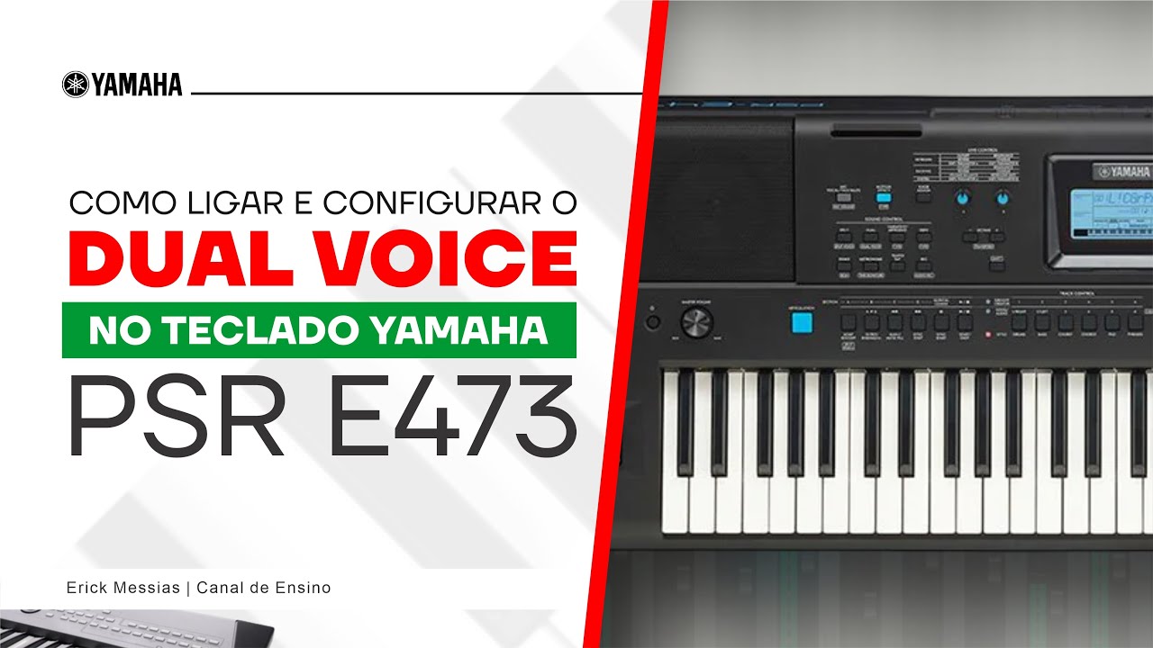 YAMAHA PSR E473 | Como LIGAR e CONFIGURAR o DUAL VOICE | ericckmessias
