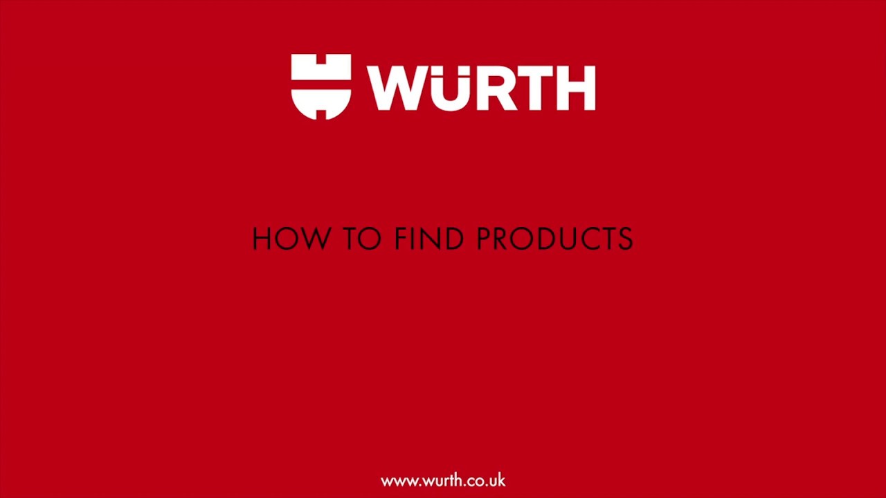 How to Find Products - www.wurth.co.uk