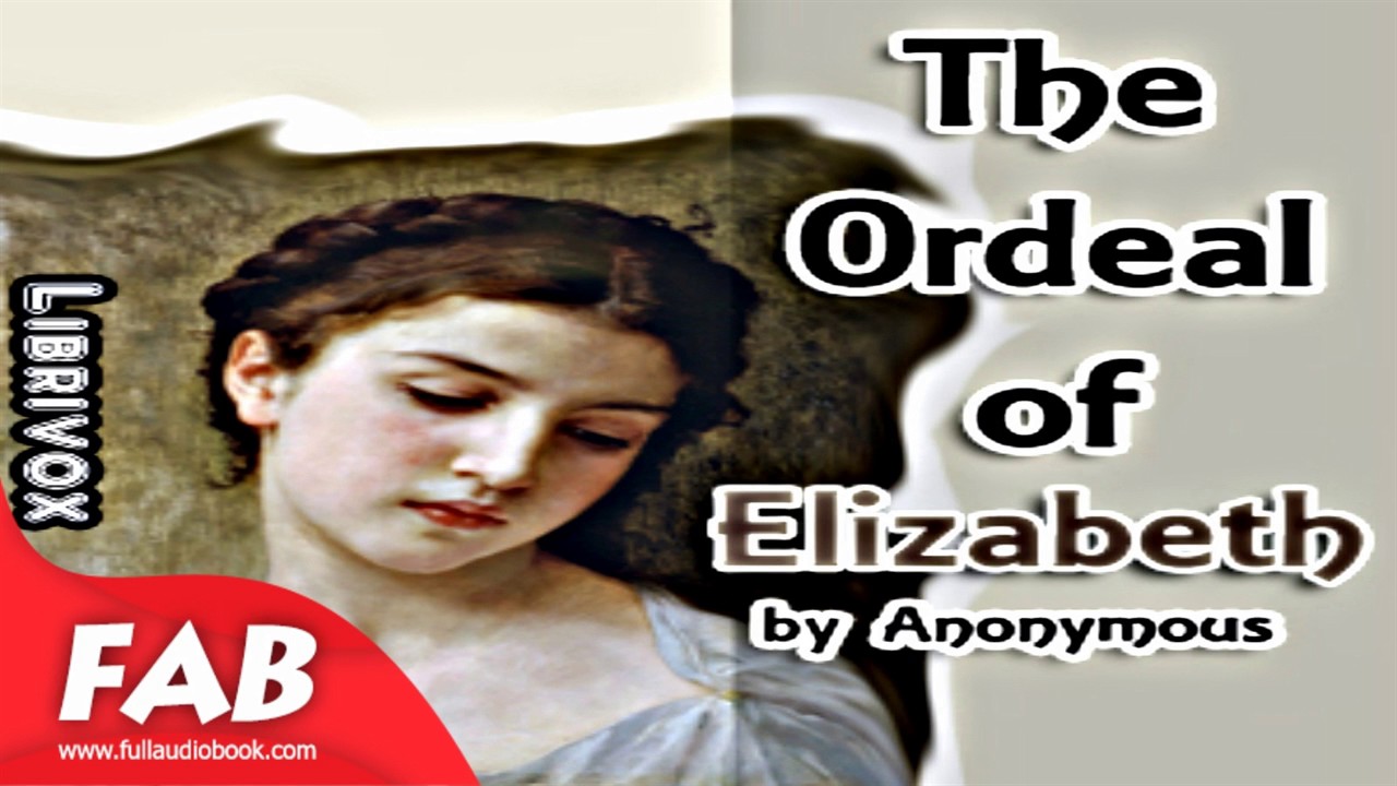 The Ordeal of Elizabeth Full Audiobook by ANONYMOUS by General Fiction