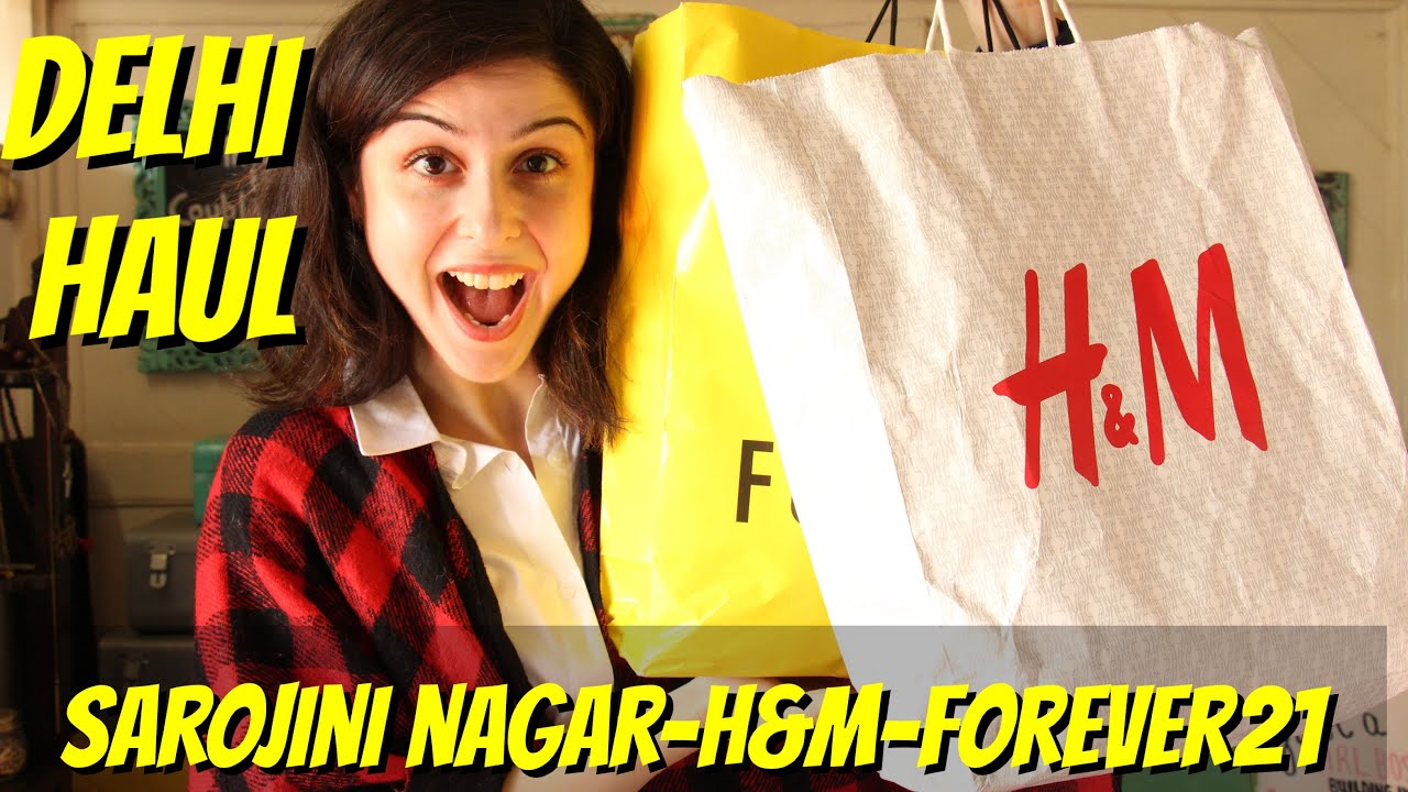 Delhi Haul || Sarojini Nagar~H&M~Forever 21