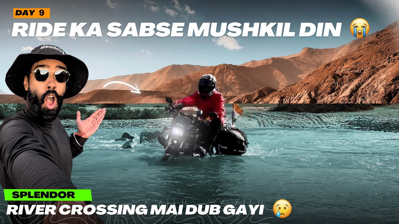 Splendor River Crossing mai dub gyi 😰 Ride ka sabse mushkil din 😣 Pangong to Hanle Ep.09