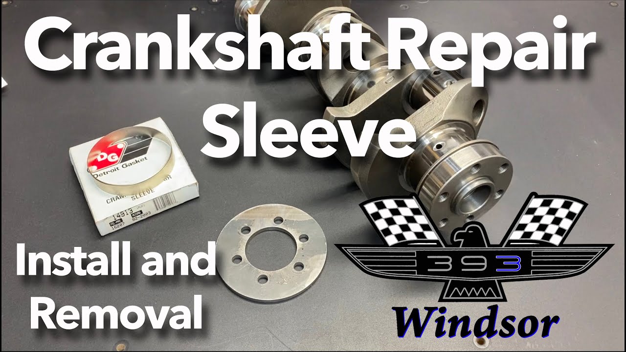 393 Windsor Build Part 4 Crankshaft Repair Micro/Speedi Sleeve install and Removal Small Block Ford