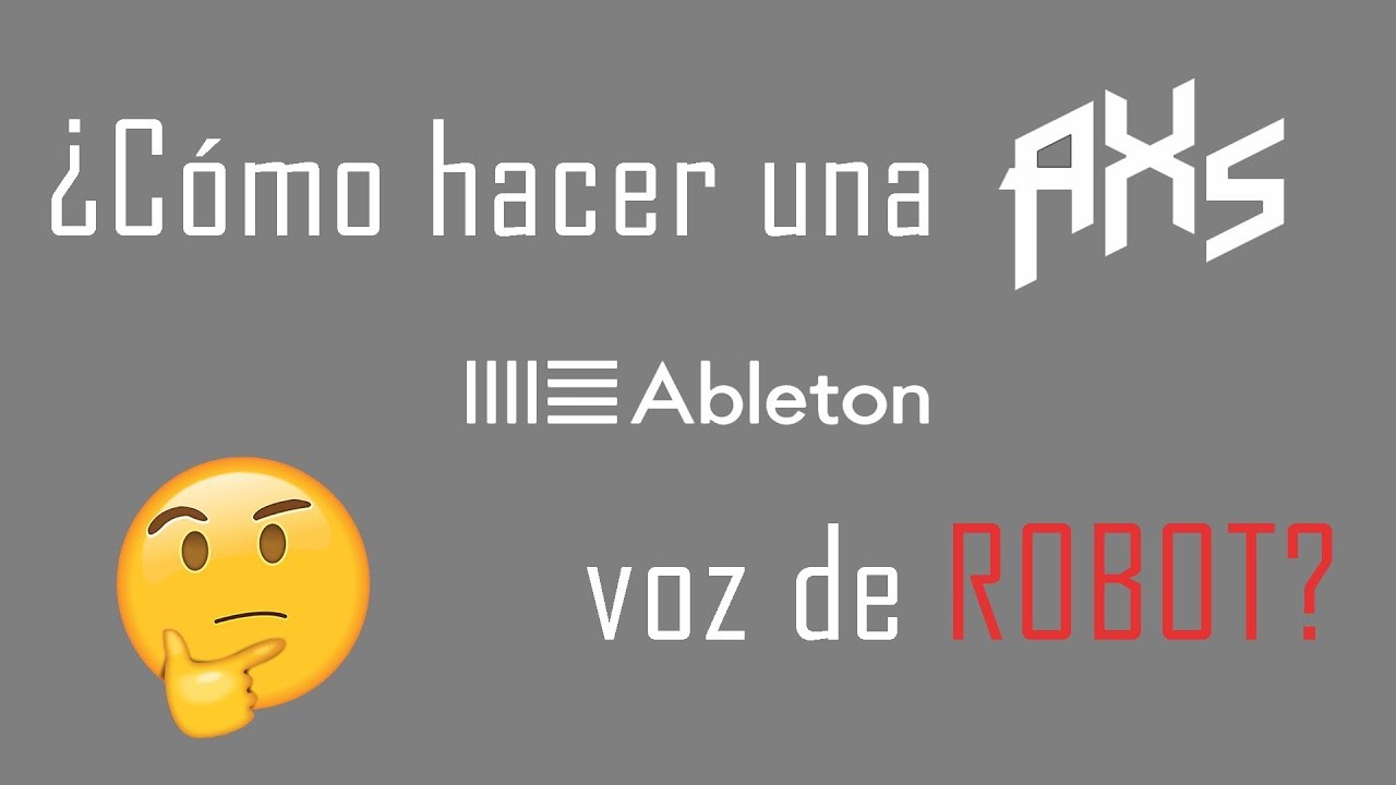 Tutorial Ableton #2 ¿Como hacer una voz de ROBOT?