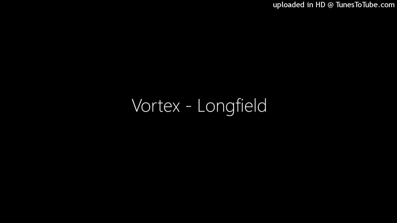 Vortex - Longfield