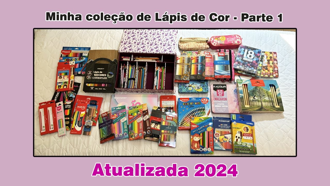 Mostrando minha coleção de Lápis de Cor - Parte 1 | Atualizada 2024