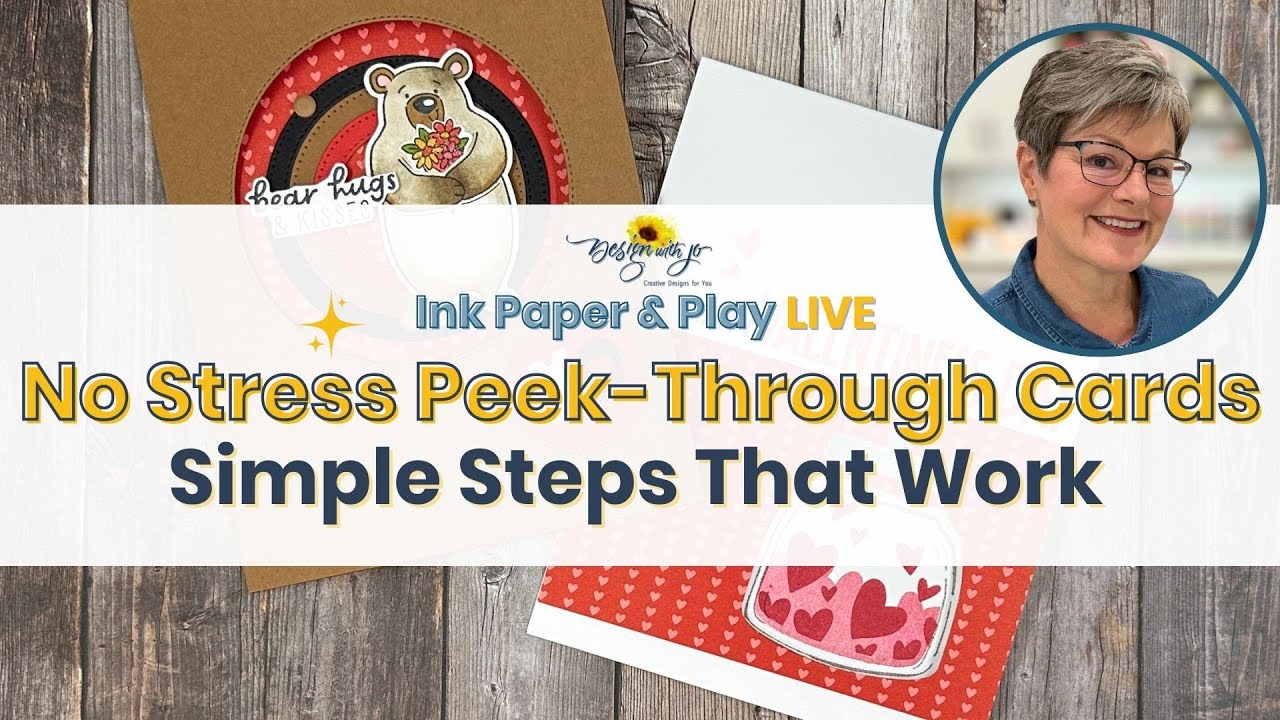 No Stress Peek-Through Cards: Simple Steps That Work | Ink Paper & Play LIVE