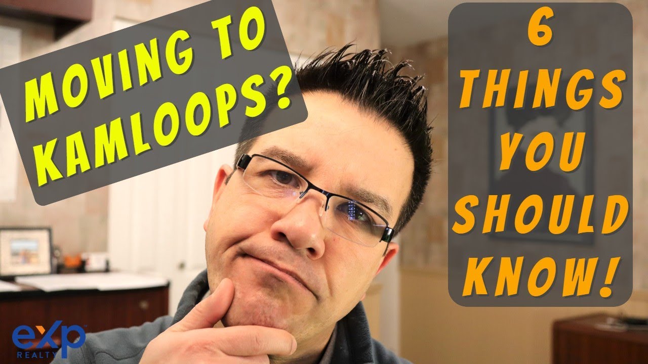 Moving To Kamloops? 6 Things You Should Know Before You Move To Kamloops, BC - Kamloops Real Estate