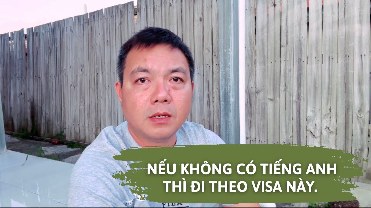 LOẠI VISA NÀO KHÔNG CẦN TIẾNG ANH CÓ THỂ ĐEM THEO GIA ĐÌNH ? NẾU ĐÁP ỨNG YÊU CẦU
