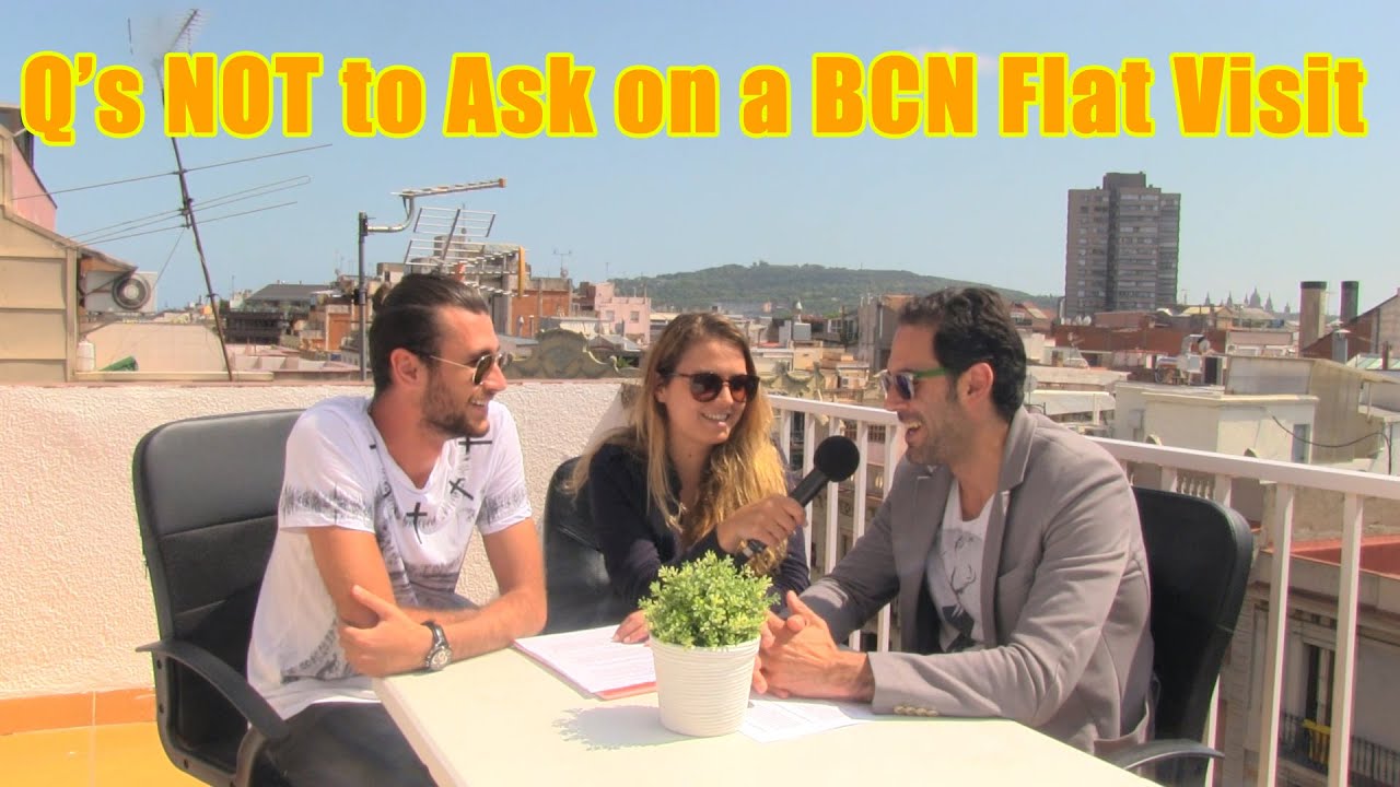 Top 7 Questions NOT to Ask While on a Flat Visit for Rent in Barcelona