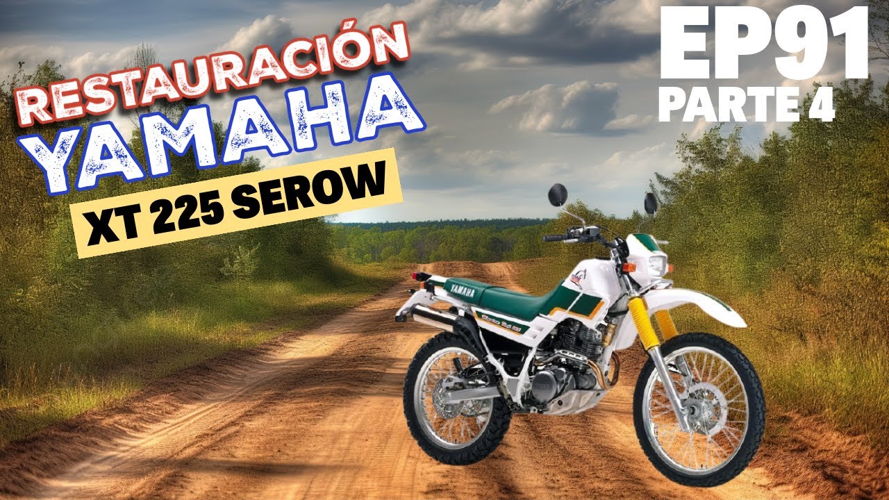 Restauración Yamaha XT 225 Serow - PARTE 4 | Ep91