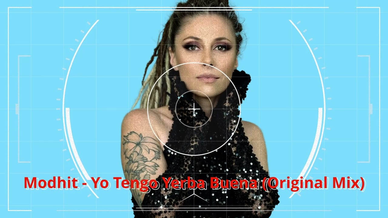Modhit - Yo Tengo Yerba Buena Original Mix