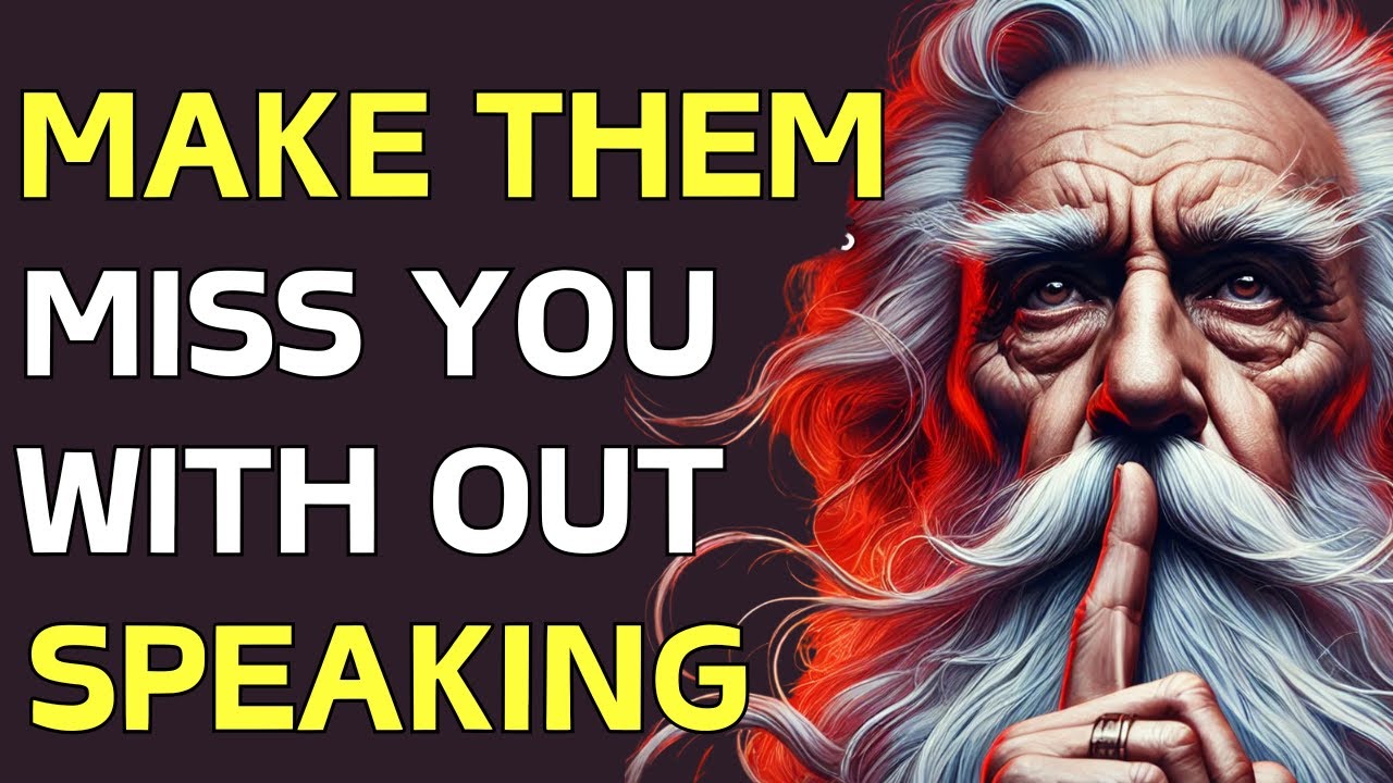 HOW TO MAKE SOMEONE MISS YOU WITHOUT SAYING A WORDS | Stoicism