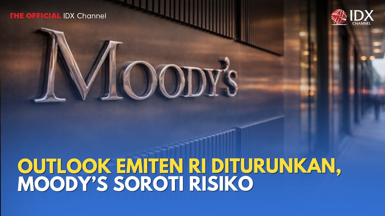 Outlook Emiten RI Diturunkan, Moody’s Soroti Risiko | MILENOMICS